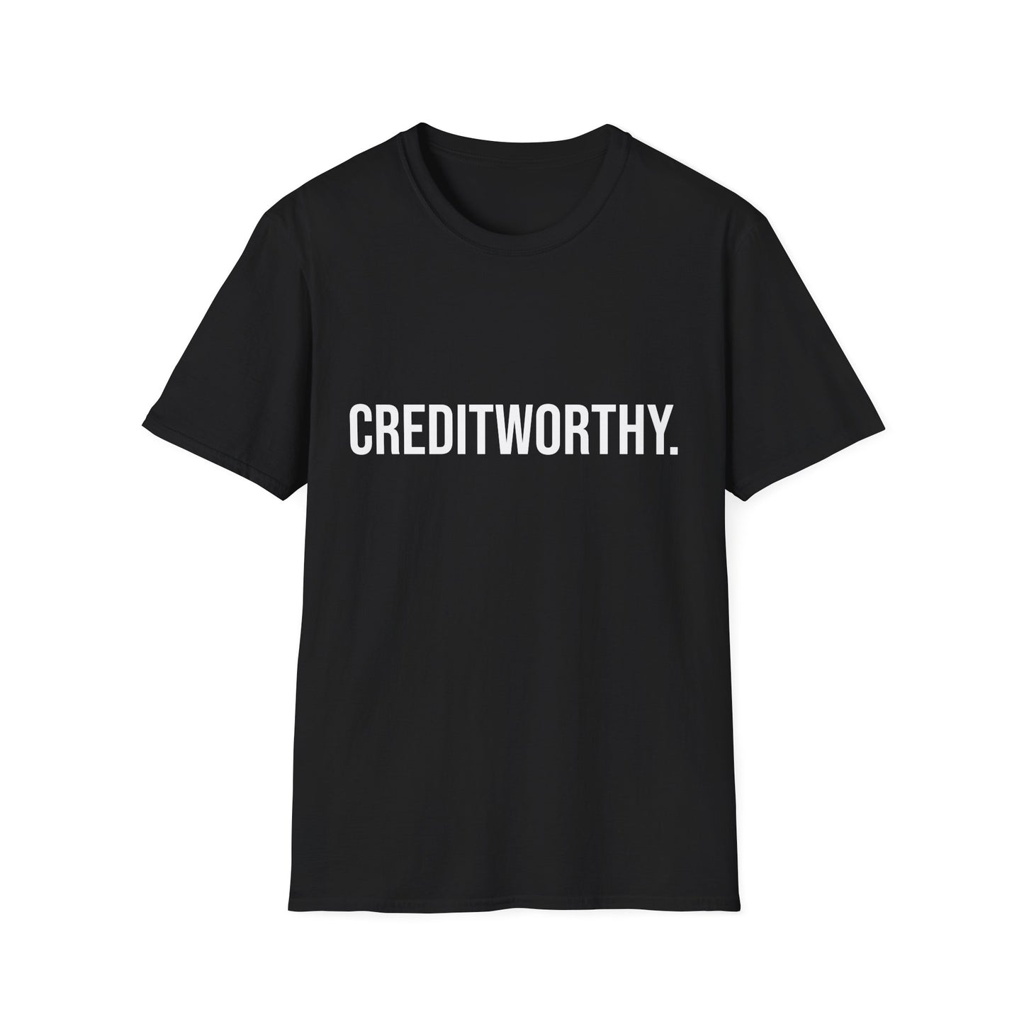 CREDITWORTHY. Unisex Softstyle T-Shirt