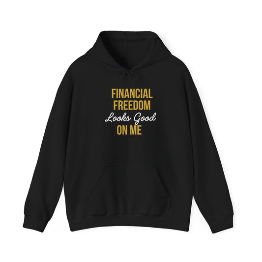 Financial Freedom Looks Good On Me Hoodie – Black & Gold Edition